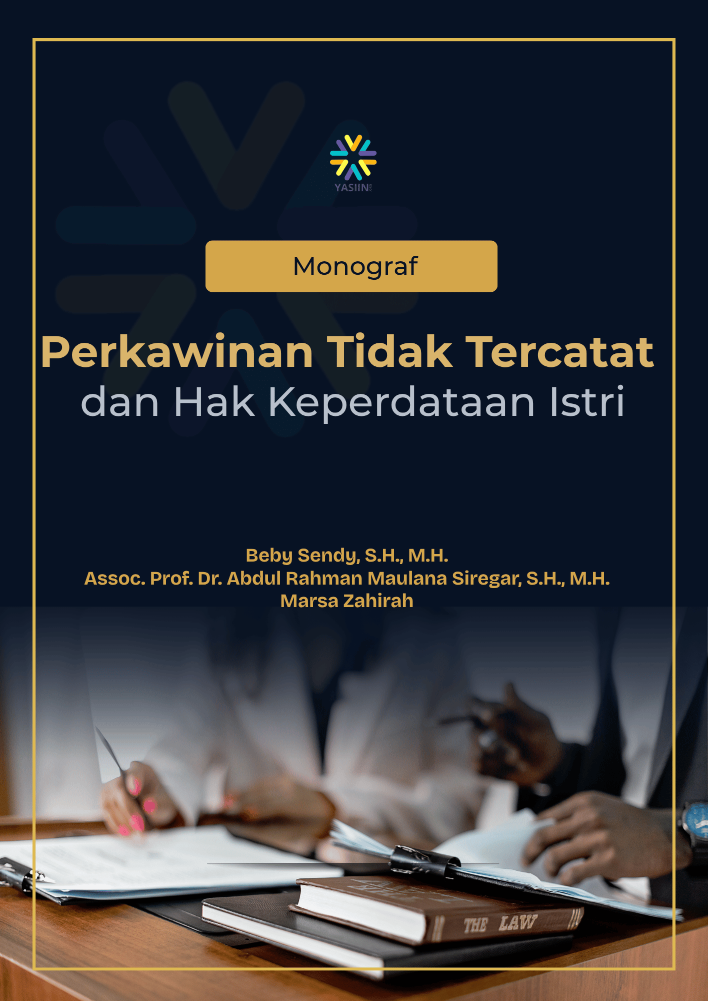 Perkawinan Tidak Tercatat dan Hak Keperdataan Istri